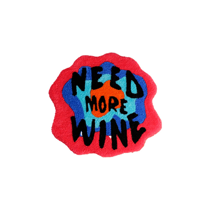 Tapis Tufté "Need More Wine"