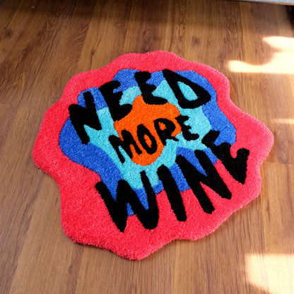 Tapis Tufté "Need More Wine"